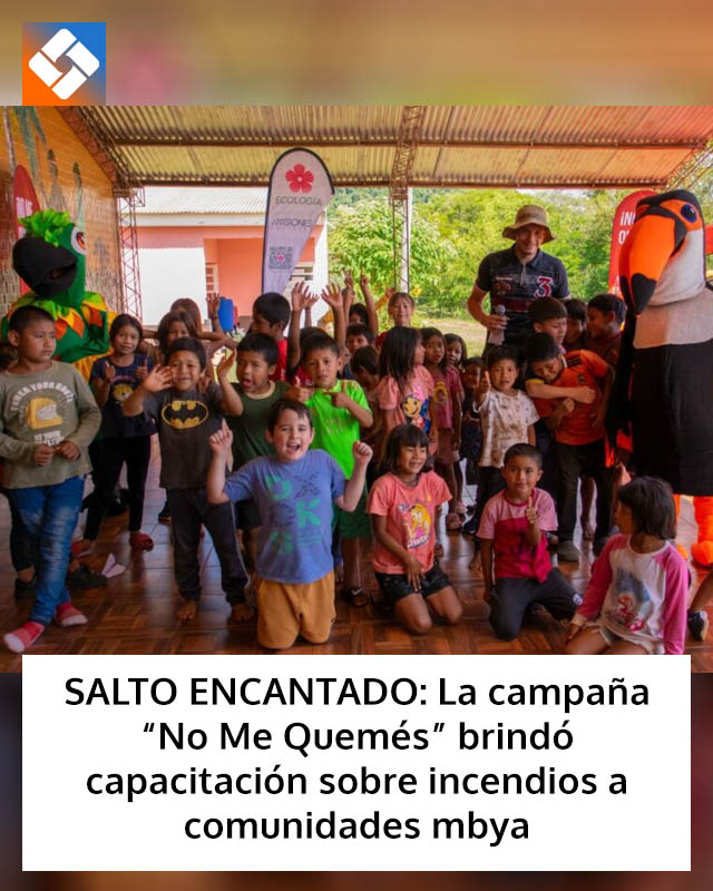 SALTO ENCANTADO: La campaña “No Me Quemés” brindó capacitación sobre incendios a comunidades mbya