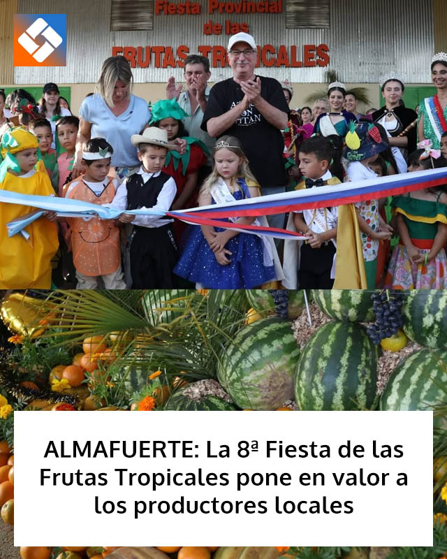 ALMAFUERTE: La 8ª Fiesta de las Frutas Tropicales pone en valor a los productores locales