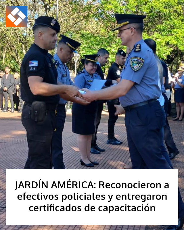 JARDÍN AMÉRICA: Reconocieron a efectivos policiales y entregaron certificados de capacitación