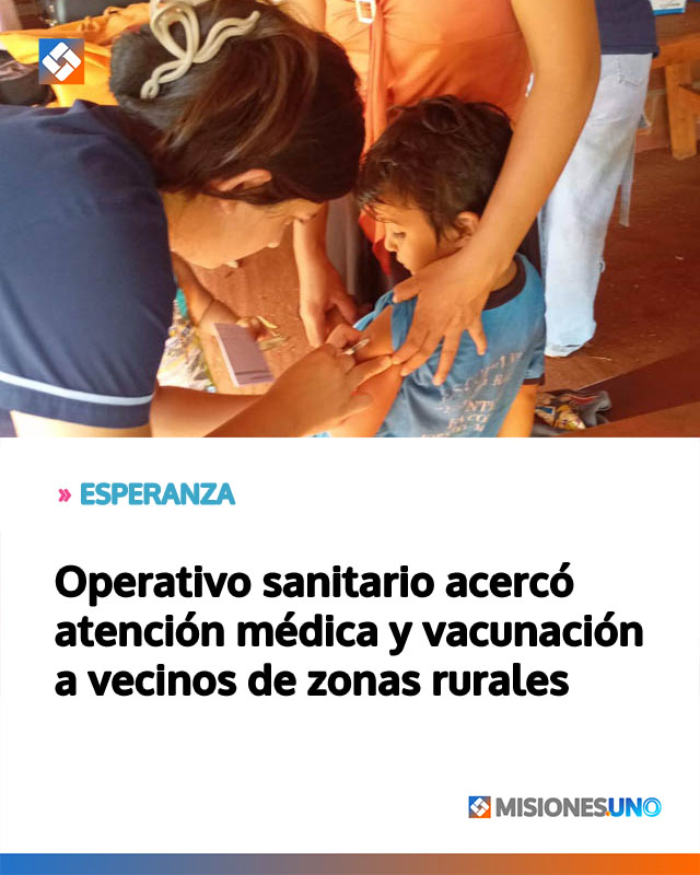 Operativo sanitario acercó atención médica y vacunación a vecinos de zonas rurales