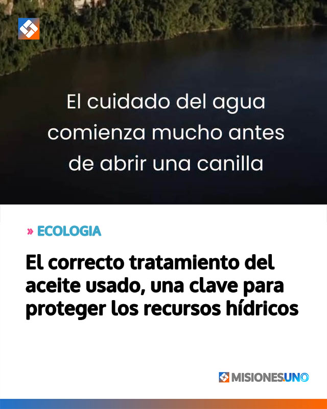 El correcto tratamiento del aceite usado, una clave para proteger los recursos hídricos