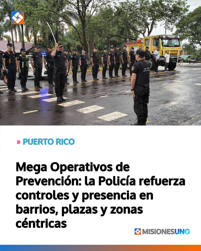 Mega Operativos de Prevención: la Policía refuerza controles y presencia en barrios, plazas y zonas céntricas