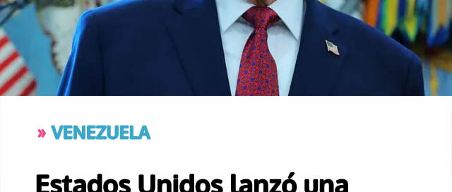 Estados Unidos lanzó una operación militar en Venezuela y Trump afirmó que Maduro fue capturado