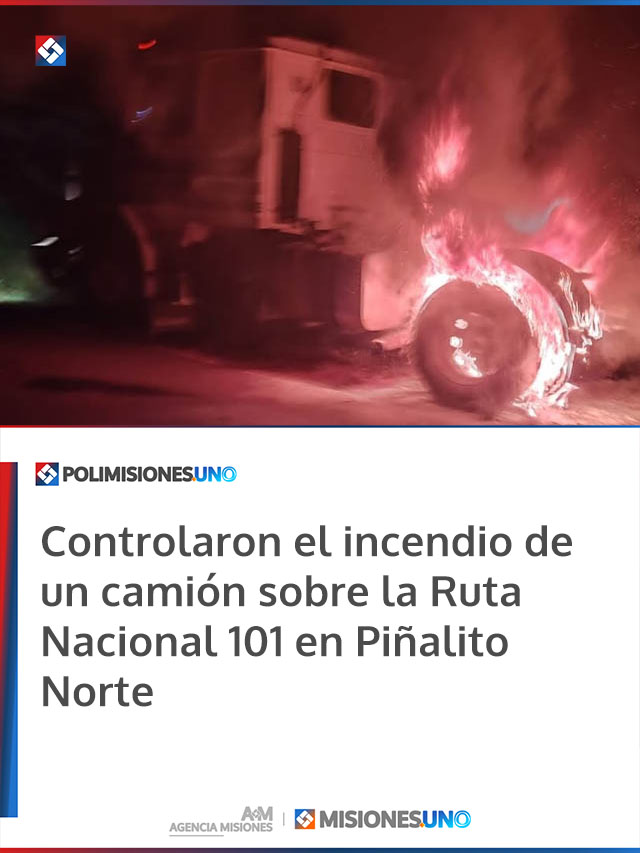 Controlaron el incendio de un camión sobre la Ruta Nacional 101 en Piñalito Norte