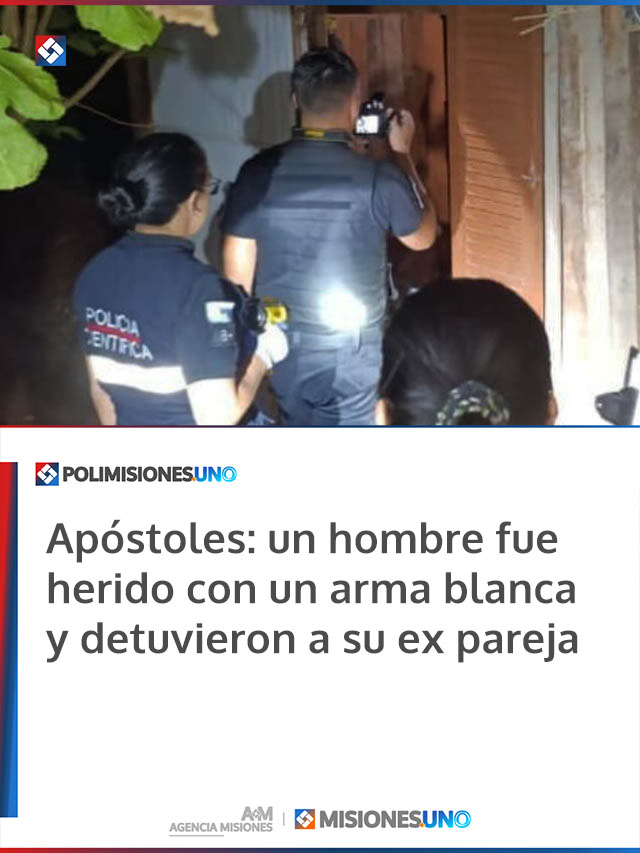 Apóstoles: un hombre fue herido con un arma blanca y detuvieron a su ex pareja