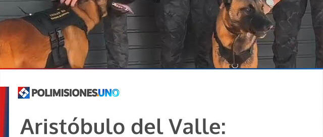 Aristóbulo del Valle: la Brigada de Canes fortalece la prevención y la investigación policial