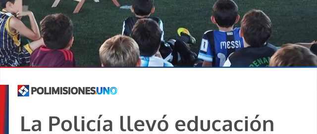 La Policía llevó educación vial a una cancha de fútbol en Aristóbulo del Valle